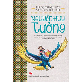 Những truyện hay viết cho thiếu nhi - Nguyễn Huy Tưởng