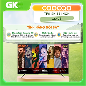 Google Tivi Coocaa 4K 65 Inch 65Y73 - Hàng Chính Hãng - Chỉ Giao HCM