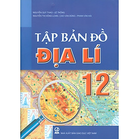 Tập Bản Đồ Địa Lí 12