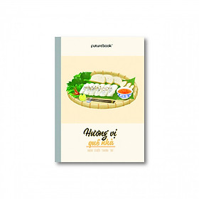 Tập Sinh Viên Futurebook Dán Gáy Hương Vị Quê Nhà - D