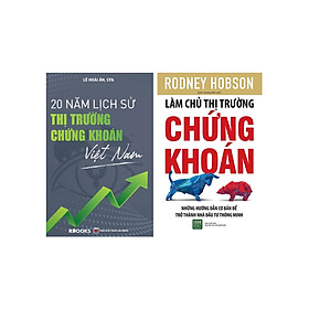 [Download Sách] Combo Làm Chủ Thị Trường Chứng Khoán + 20 Năm Lịch Sử Thị Trường Chứng Khoán Việt Nam (Bộ 2 Cuốn)