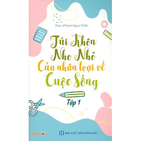 [Download Sách] Túi Khôn Nho Nhỏ Của Nhân Loại Về Cuộc Sống - Tập 1