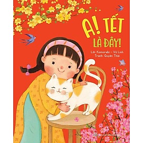 A! tết là đây!