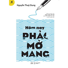 Hình ảnh Sách - Hôm Nay Phải Mở Mang - Nguyễn Thuỳ Dung