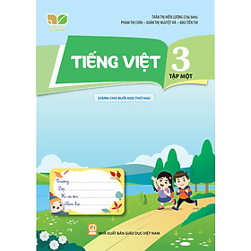 Tiếng Việt 3, tập một (Dành cho buổi học thứ hai) (Kết nối tri thức với cuộc sống)