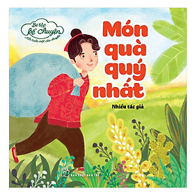 Bé Tập Kể Chuyện - Món Quà Quý Nhất