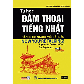 [Download Sách] Tự Học Đàm Thoại Tiếng Nhật Dành Cho Người Mới Bắt Đầu - Now You're Talking ( tặng kèm bookmark )