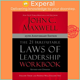 Sách - The 21 Irrefutable Laws of Leadership Workbook 25th Anniversary Editio by John C. Maxwell (UK edition, paperback)