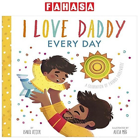 Hình ảnh I Love Daddy Every Day : A Celebration Of Fathers Everywhere