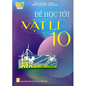 Để học tốt Vật lí 10 (Kết nối tri thức với cuộc sống)