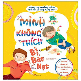 Cùng Con Trưởng Thành - Bài Học Về Lòng Dũng Cảm - Mình Không Thích Bị Bắt Nạt