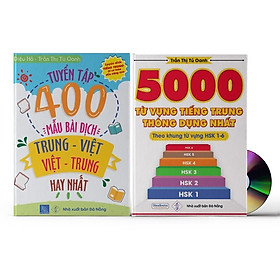 [Download Sách] Sách- Combo 2 sách 5000 từ vựng tiếng Trung thông dụng nhất theo khung HSK từ HSK1 đến HSK6+tuyển tập 400 mẫu bài dịch Trung – Việt, Việt – Trung hay nhất phiên bản mới (Song ngữ Trung – Việt – có phiên âm, có Audio nghe)+ DVD tài liệu