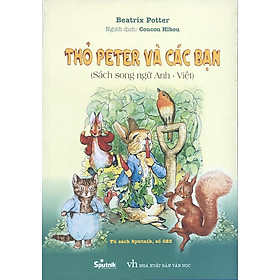 Thỏ Peter và Các Bạn ( Sách song ngữ Anh-Việt)
