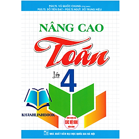 Sách - Nâng Cao Toán Lớp 4 (Dùng Chung Cho Các Bộ SGK Hiện Hành)