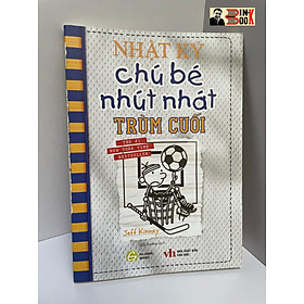 NHẬT KÝ CHÚ BÉ NHÚT NHÁT – TRÙM CUỐI - Tiểu thuyết hay nhất thế giới về tuổi thơ suốt 01 năm - #1 Newyork Time Best Seller – Hà Giang Books – NXB Văn Học