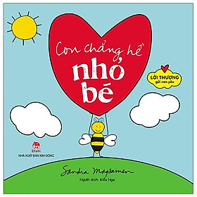 Sách Lời Thương Gửi Con Yêu: Con Chẳng Hề Nhỏ Bé