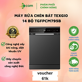 Mua Máy rửa bát TEXGIO14 Bộ TGFPCM795B Sấy Khí Nóng  Diệt Khuẩn UV - Hàng Chính Hãng  bảo hành 5 năm