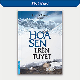 Hình ảnh Sách Hoa Sen Trên Tuyết - Nguyên Phong (Tái Bản 2020)