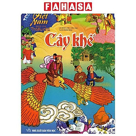 Sách - Truyện Cổ Tích Việt Nam Dành Cho Thiếu Nhi - Cây Khế (Tái Bản 2025)