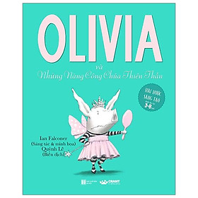 Olivia và những nàng công chúa thiên thần