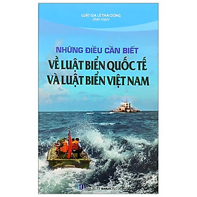 Ảnh bìa Những Điều Cần Biết Về Luật Biển Quốc Tế Và Luật Biển Việt Nam