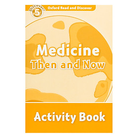 Nơi bán Oxford Read and Discover 5: Medicine Then and Now Activity Book - Giá Từ -1đ