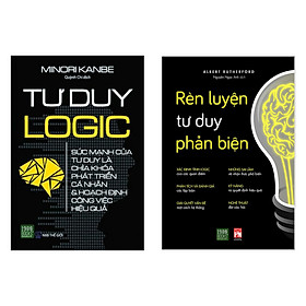 Combo 2 cuốn tư duy đáng đọc: Rèn Luyện Tư Duy Phản Biện + Tư Duy Logic (Cẩm nang lấp đầy lỗ hổng tư duy / Sách kỹ năng làm việc)