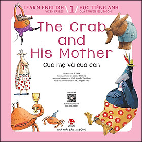 Hình ảnh Learn English With Fables 1 - Học Tiếng Anh Qua Truyện Ngụ Ngôn - Tập 1: The Crab And His Mother - Cua Mẹ Và Cua Con