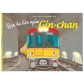 Ehon - Mọt Sách Mogu - Bạn Tàu Điện Ngầm Gin-Chan (Tái Bản)