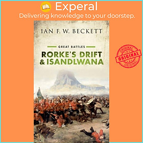 Sách - Rorke's Drift and Isandlwana - Great Battles by Ian F. W. Beckett (UK edition, paperback)
