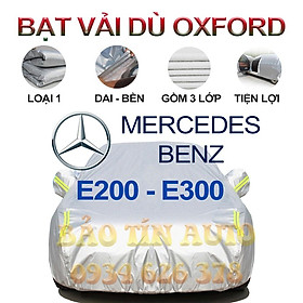 Bạt che kín bảo vệ xe ô tô MERCEDES BENZ E200-E300 tráng bạc 3 lớp vải dù Oxford , bạt phủ trùm bảo vệ xe oto