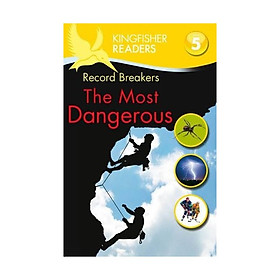 [Download Sách] Kingfisher Readers Level 5: The Most Dangerous