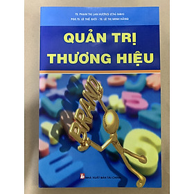 Quản Trị Thương Hiệu – TS. Phạm Thị Lan Hương