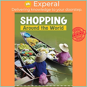 Sách - Shopping Around the World by Wil Mara (UK edition, hardcover)