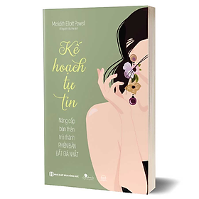 Sách kế hoạch tự tin - nâng cấp bản thân trở thành phiên bản đắt giá nhất - phát triển bản thân bizbooks