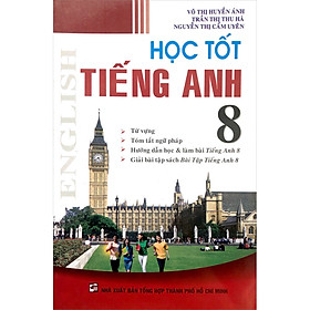 Học Tốt Tiếng Anh Lớp 8