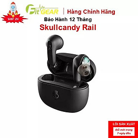 Mua Tai Nghe Không Dây Skullcandy Rail - Hàng Chính Hãng