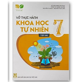 Vở thực hành Khoa học tự nhiên lớp 7 tập 1 (Kết nối tri thức với cuộc sống)