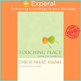 Sách - Touching Peace : Practicing the Art of Mindful Living by Thich Nhat Hanh (US edition, paperback)