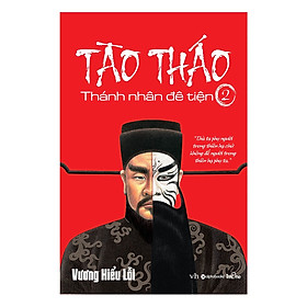 Tào Tháo - Thành Nhân Đê Tiện (Tập 02) - Tặng kèm sổ tay