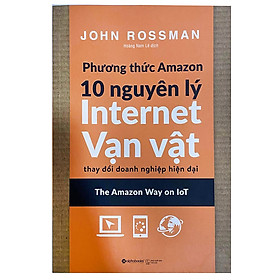 Phương Thức Amazon – 10 Nguyên Lý Internet Vạn Vật