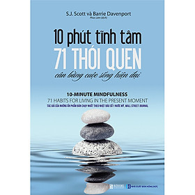 Hình ảnh Sách Tư Duy Kỹ Năng Sống : 10 Phút Tĩnh Tâm - 71 Thói Quen Cân Bằng Cuộc Sống Hiện Đại - (Tặng Kèm Bookmark Thiết Kế AHA)