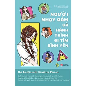 [Download Sách] Người Nhạy Cảm Và Hành Trình Đi Tìm Bình Yên (BV)