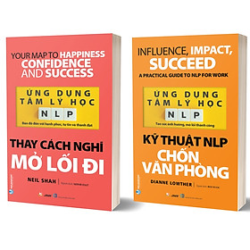 COMBO ỨNG DỤNG TÂM LÝ HỌC NLP - KỸ THUẬT NLP CHỐN VĂN PHÒNG + THAY CÁCH NGHĨ MỞ LỐI ĐI