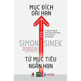 Từ mục tiêu ngắn hạn đến mục đích dài hạn - Simon Sinek