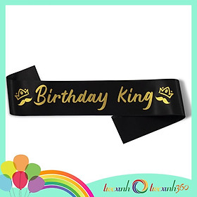 Băng đeo chéo sinh nhật tiệc xinh Birthday King nhiều màu