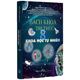 	Bách Khoa Tri Thức Khoa Học Tự Nhiên 8 (Dùng Chung Cho Các Bộ SGK Hiện Hành) _OP