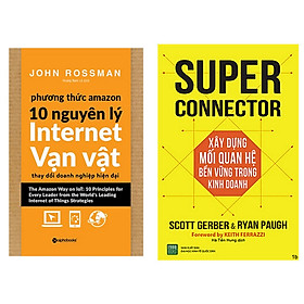Combo 2 Cuốn: Phương Thức Amazon - 10 Nguyên Lý Internet Vạn Vật + Xây Dựng Mối Quan Hệ Bền Vững Trong Kinh Doanh