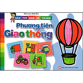 Sách Bàn Tay Nhỏ Vẽ Tranh - Phương Tiện Giao Thông