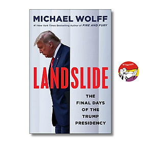 Landslide: The Final Days of the Trump Presidency by Michael Wolff - 